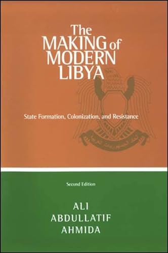 Beispielbild fr The Making of Modern Libya: State Formation, Colonization, and Resistance, Second Edition (SUNY series in the Social and Economic History of the Middle East) zum Verkauf von HPB-Red