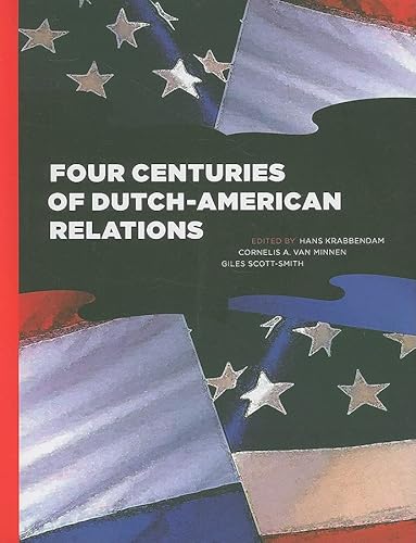 9781438430133: Four Centuries of Dutch-American Relations: 1609-2009