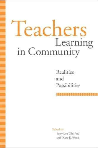 Stock image for Teachers Learning in Community : Realities and Possibilities for sale by Better World Books: West