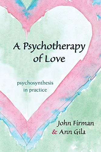 9781438430904: A Psychotherapy of Love: Psychosynthesis in Practice