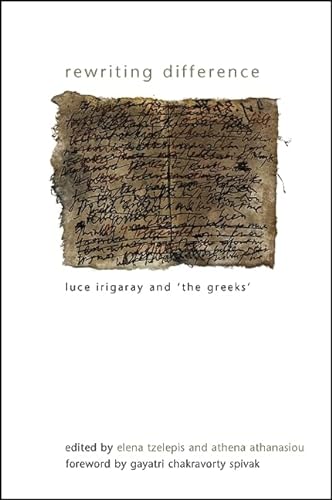 Stock image for Rewriting Difference: Luce Irigaray and 'the Greeks' (SUNY series in Gender Theory) for sale by Books From California
