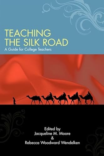 9781438431024: Teaching the Silk Road: A Guide for College Teachers