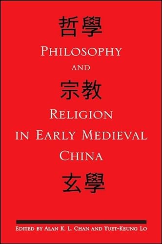 9781438431871: Philosophy and Religion in Early Medieval China (SUNY series in Chinese Philosophy and Culture)
