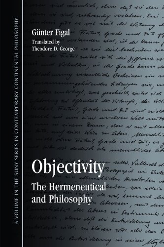 9781438432069: Objectivity: The Hermeneutical and Philosophy (Suny Series in Contemporary Continental Philosophy)