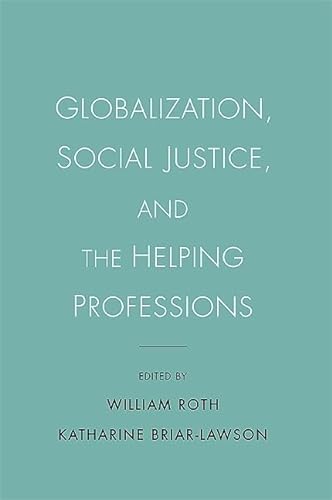 9781438432205: Globalization, Social Justice, and the Helping Professions