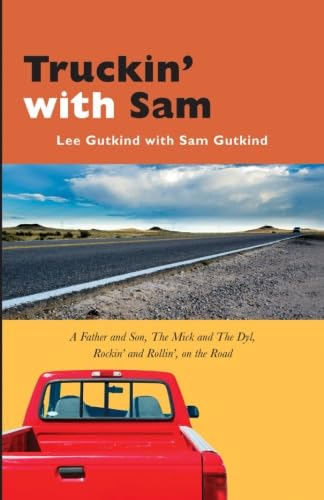 9781438432601: Truckin' with Sam: A Father and Son, The Mick and The Dyl, Rockin' and Rollin', On the Road (Excelsior Editions)