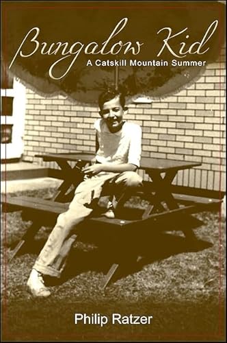 Stock image for Bungalow Kid: A Catskill Mountain Summer (Excelsior Editions) for sale by Bulk Book Warehouse