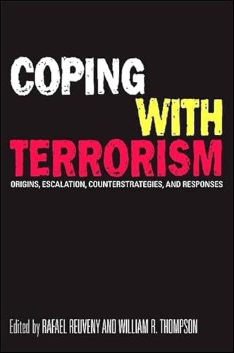 Beispielbild fr Coping With Terrorism: Origins, Escalation, Counterstrategies, and Responses (Suny Series in the Trajectory of Terror) zum Verkauf von My Dead Aunt's Books