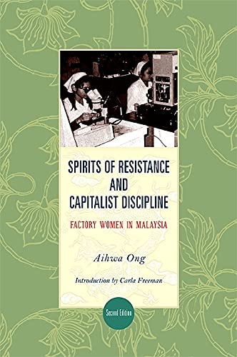 Beispielbild fr Spirits of Resistance and Capitalist Discipline, Second Edition: Factory Women in Malaysia (SUNY series in the Anthropology of Work) zum Verkauf von BooksRun