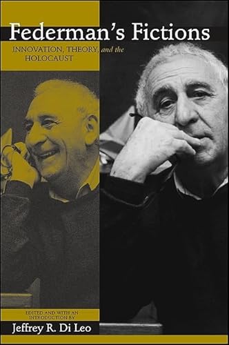 Imagen de archivo de Federman's Fictions: Innovation, Theory, and the Holocaust a la venta por MyLibraryMarket