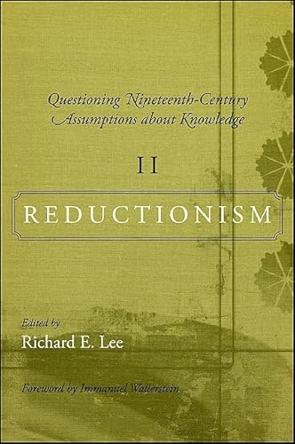 Beispielbild fr Questioning Nineteenth-Century Assumptions About Knowledge: Reductionism (Fernand Braudel Center Studies in Historical Social Science) zum Verkauf von Books From California