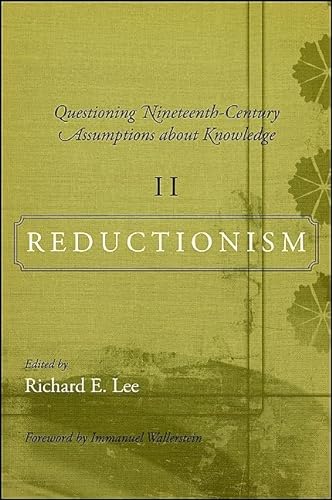 Stock image for Questioning Nineteenth-Century Assumptions about Knowledge, II: Reductionism (SUNY Series, Fernand Braudel Center Studies in Historical Social Science) for sale by Chiron Media