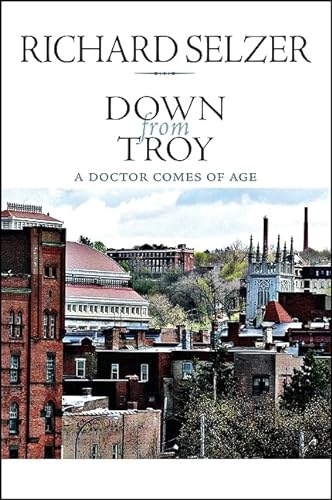 9781438434445: Down from Troy: A Doctor Comes of Age (Excelsior Editions)