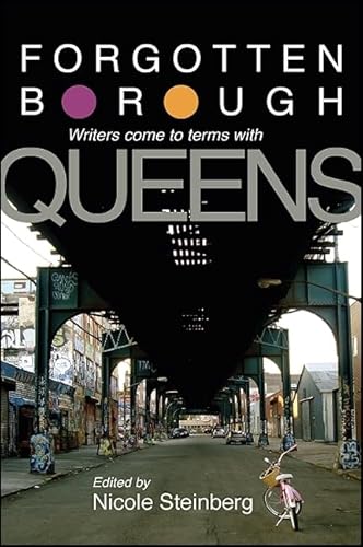 Beispielbild fr Forgotten Borough: Writers Come to Terms with Queens zum Verkauf von Irish Booksellers