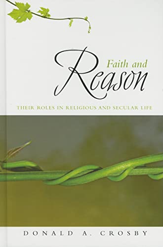 Imagen de archivo de Faith and Reason: Their Roles in Religious and Secular Life a la venta por Smith Family Bookstore Downtown
