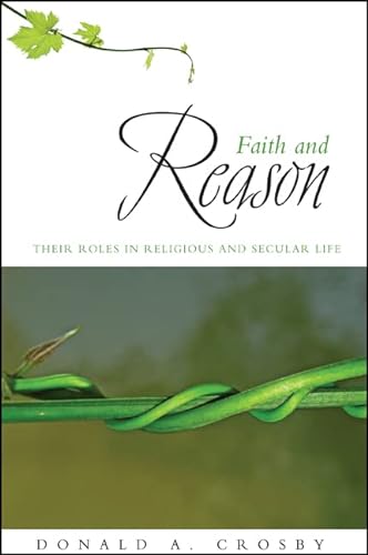 9781438436142: Faith and Reason: Their Roles in Religious and Secular Life