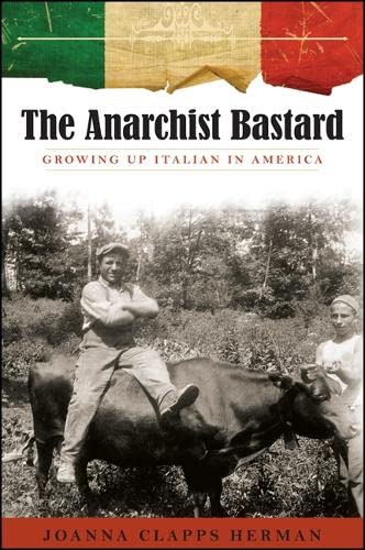 Beispielbild fr The Anarchist Bastard: Growing Up Italian in America (SUNY Series in Italian/American Culture) zum Verkauf von Irish Booksellers