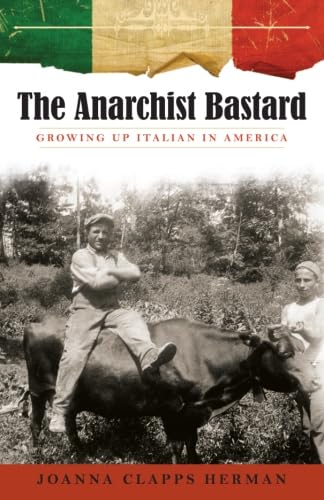 Stock image for The Anarchist Bastard: Growing Up Italian in America (SUNY series in Italian/American Culture) for sale by SecondSale