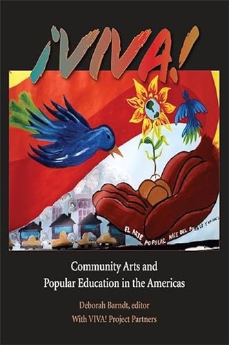 Stock image for ¡VIVA!: Community Arts and Popular Education in the Americas (Praxis: Theory in Action) for sale by Books From California