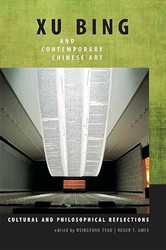 Stock image for Xu Bing and Contemporary Chinese Art: Cultural and Philosophical Reflections (SUNY series in Chinese Philosophy and Culture) for sale by SecondSale