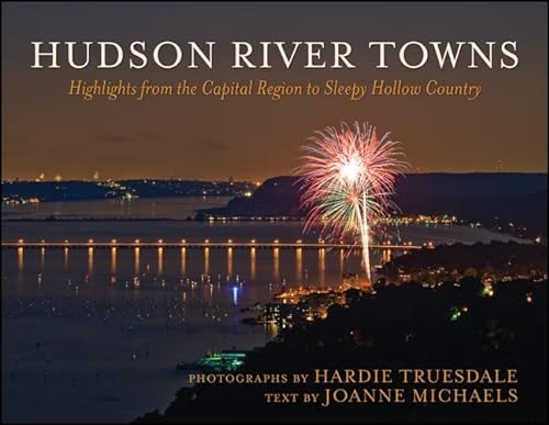 Beispielbild fr Hudson River Towns: Highlights from the Capital Region to Sleepy Hollow Country zum Verkauf von ThriftBooks-Atlanta