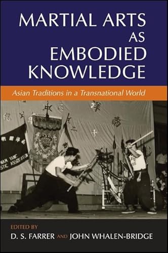 Beispielbild fr Martial Arts as Embodied Knowledge: Asian Traditions in a Transnational World zum Verkauf von SAVERY BOOKS