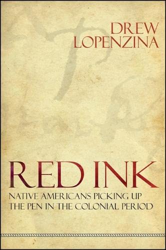 9781438439785: Red Ink: Native Americans Picking Up the Pen in the Colonial Period