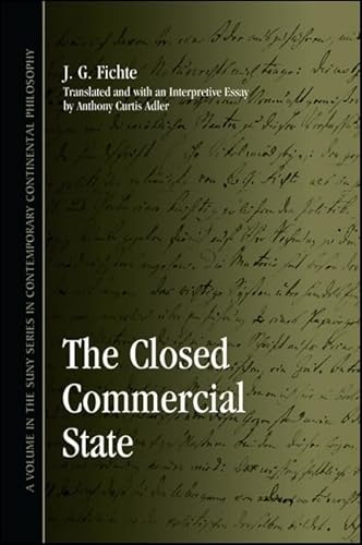 9781438440217: The Closed Commercial State (SUNY series in Contemporary Continental Philosophy)