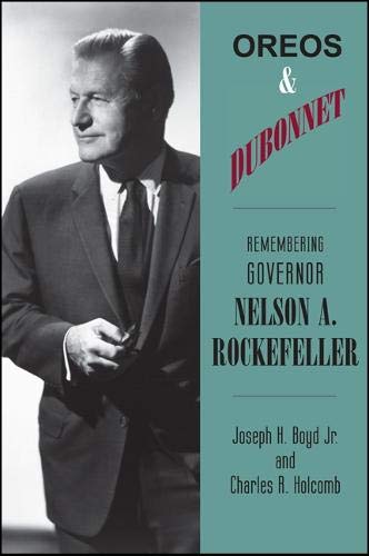 Beispielbild fr Oreos and Dubonnet: Remembering Governor Nelson A. Rockefeller (Excelsior Editions) zum Verkauf von Bulk Book Warehouse