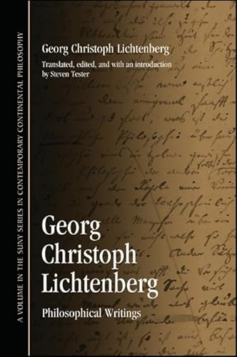 9781438441979: Georg Christoph Lichtenberg: Philosophical Writings (SUNY series in Contemporary Continental Philosophy)