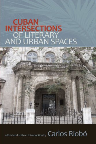 Beispielbild fr Cuban Intersections of Literary and Urban Spaces zum Verkauf von HPB-Ruby