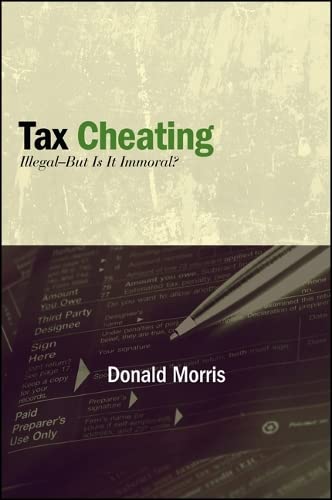 Beispielbild fr Tax Cheating : Illegal - But Is It Immoral? zum Verkauf von Better World Books