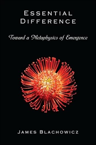 Beispielbild fr Essential Difference: Toward a Metaphysics of Emergence zum Verkauf von Winged Monkey Books