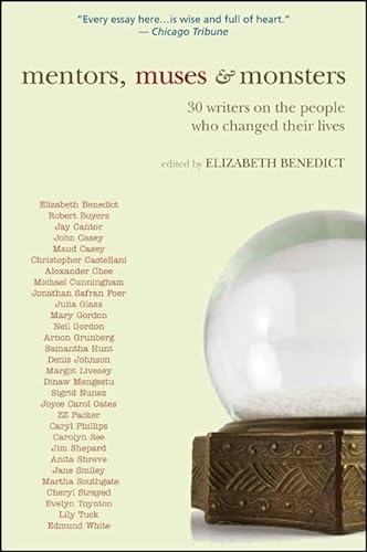 Beispielbild fr Mentors, Muses and Monsters : 30 Writers on the People Who Changed Their Lives zum Verkauf von Better World Books