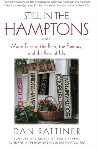 Still in the Hamptons: More Tales of the Rich, the Famous, and the Rest of Us (Excelsior Editions) (9781438444130) by Rattiner, Dan