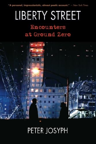 Beispielbild fr Liberty Street: Encounters at Ground Zero zum Verkauf von Revaluation Books