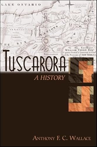 Beispielbild fr Tuscarora: A History (SUNY series, Tribal Worlds: Critical Studies in American Indian Nation Building) zum Verkauf von Conover Books