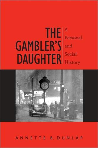 Beispielbild fr The Gambler's Daughter: A Personal and Social History zum Verkauf von Wonder Book