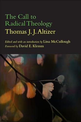 9781438444512: The Call to Radical Theology (SUNY series in Theology and Continental Thought)