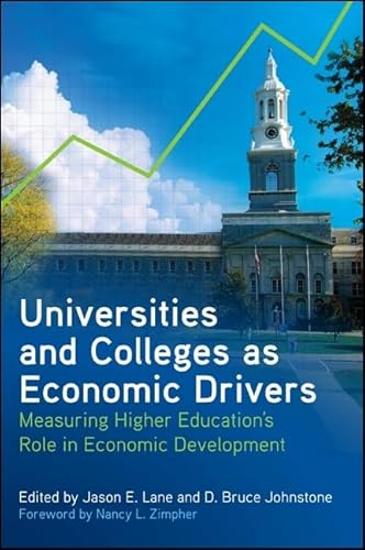 Beispielbild fr Universities and Colleges As Economic Drivers : Measuring Higher Education's Role in Economic Development zum Verkauf von Better World Books