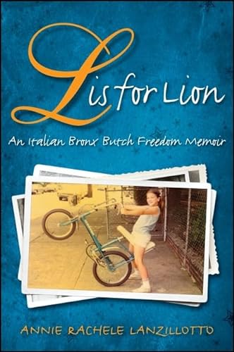 Stock image for L Is for Lion: An Italian Bronx Butch Freedom Memoir (Suny Italian/American Culture) for sale by ZBK Books