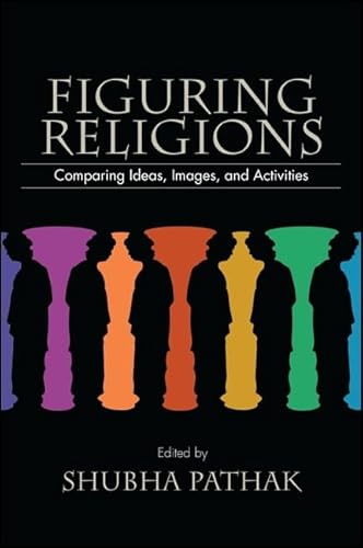 9781438445373: Figuring Religions: Comparing Ideas, Images, and Activities