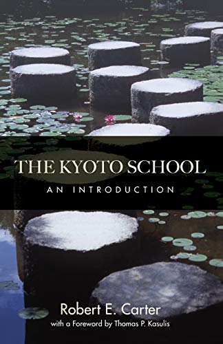 The Kyoto School: An Introduction (9781438445427) by Carter, Robert E.