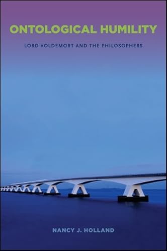 9781438445496: Ontological Humility: Lord Voldemort and the Philosophers