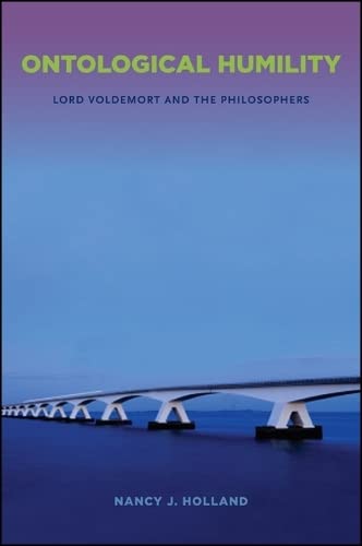 9781438445502: Ontological Humility: Lord Voldemort and the Philosophers