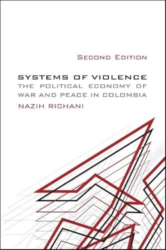 9781438446936: Systems of Violence: The Political Economy of War and Peace in Colombia (Suny Series in Global Politics (Hardcover))