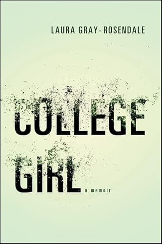 Beispielbild fr College Girl : A Memoir zum Verkauf von Better World Books