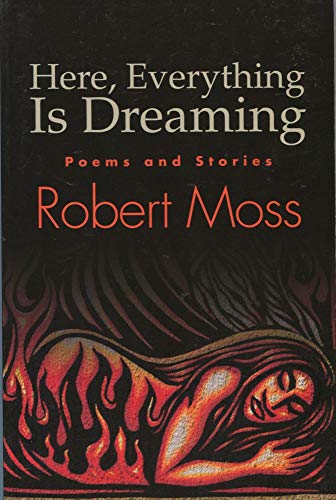 Imagen de archivo de Here, Everything Is Dreaming: Poems and Stories (Excelsior Editions) a la venta por Bulk Book Warehouse