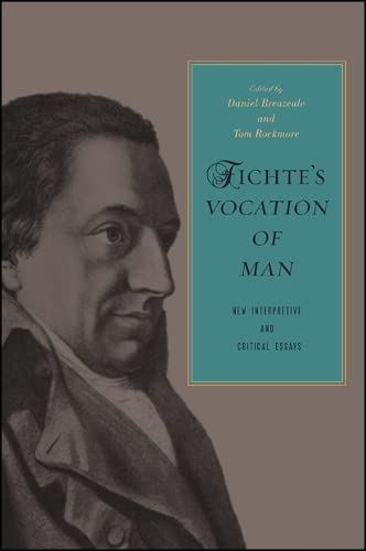Imagen de archivo de Fichte's Vocation of Man: New Interpretive and Critical Essays a la venta por Books From California