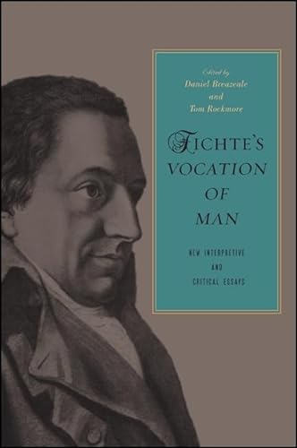 9781438447643: Fichte's Vocation of Man: New Interpretive and Critical Essays